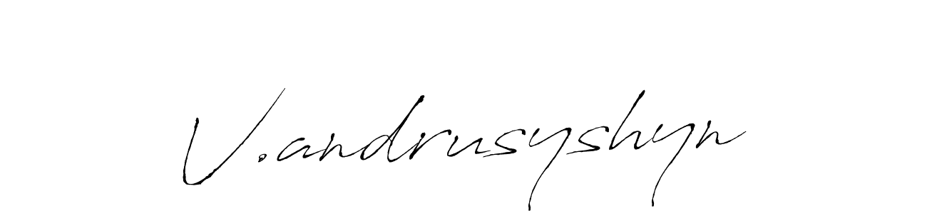 Create a beautiful signature design for name V.andrusyshyn. With this signature (Antro_Vectra) fonts, you can make a handwritten signature for free. V.andrusyshyn signature style 6 images and pictures png