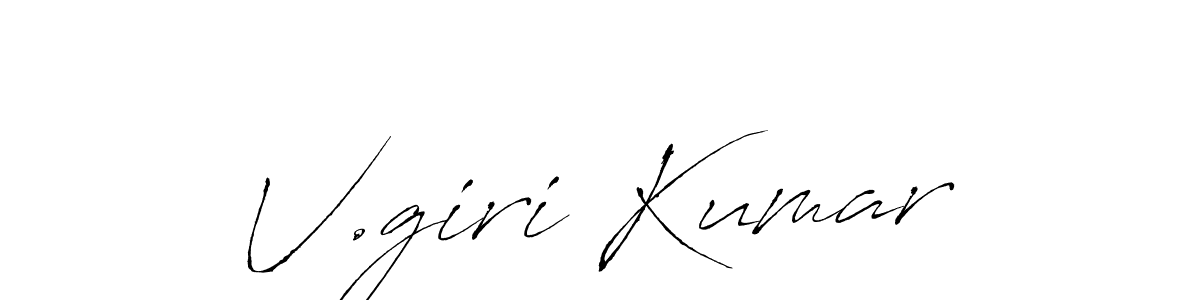 It looks lik you need a new signature style for name V.giri Kumar. Design unique handwritten (Antro_Vectra) signature with our free signature maker in just a few clicks. V.giri Kumar signature style 6 images and pictures png