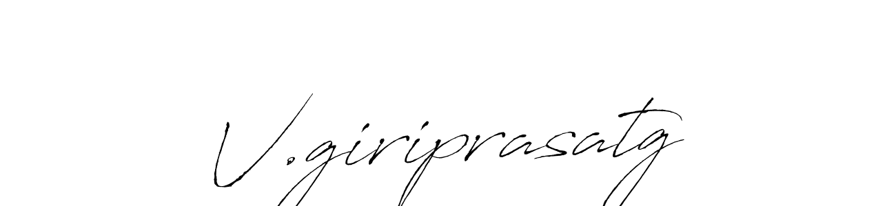 You should practise on your own different ways (Antro_Vectra) to write your name (V.giriprasatg) in signature. don't let someone else do it for you. V.giriprasatg signature style 6 images and pictures png