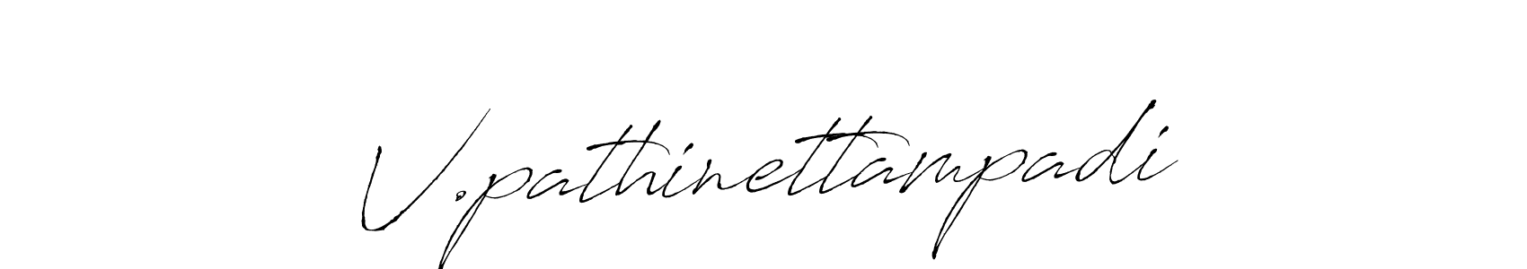 Also we have V.pathinettampadi name is the best signature style. Create professional handwritten signature collection using Antro_Vectra autograph style. V.pathinettampadi signature style 6 images and pictures png