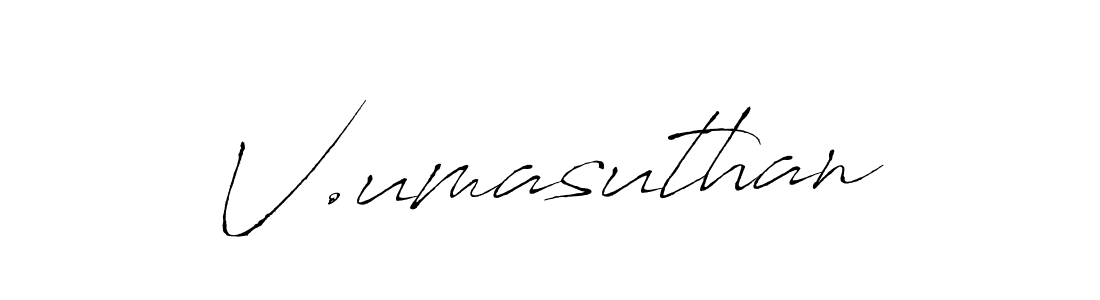 The best way (Antro_Vectra) to make a short signature is to pick only two or three words in your name. The name V.umasuthan include a total of six letters. For converting this name. V.umasuthan signature style 6 images and pictures png