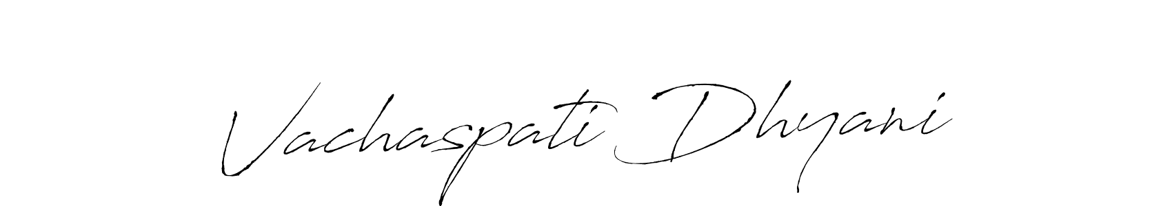 Design your own signature with our free online signature maker. With this signature software, you can create a handwritten (Antro_Vectra) signature for name Vachaspati Dhyani. Vachaspati Dhyani signature style 6 images and pictures png