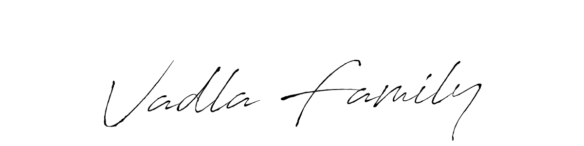 Design your own signature with our free online signature maker. With this signature software, you can create a handwritten (Antro_Vectra) signature for name Vadla Family. Vadla Family signature style 6 images and pictures png