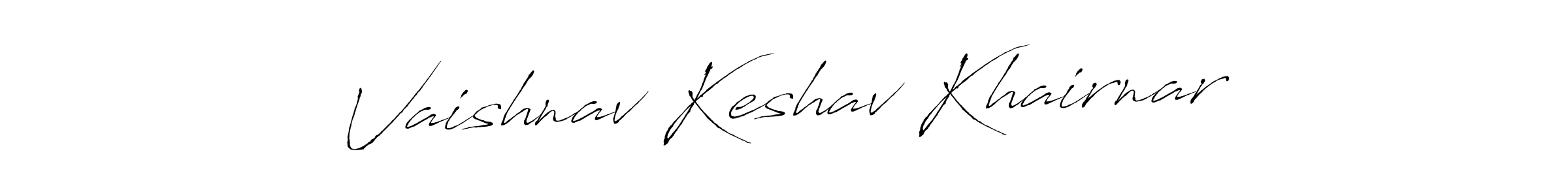 Create a beautiful signature design for name Vaishnav Keshav Khairnar. With this signature (Antro_Vectra) fonts, you can make a handwritten signature for free. Vaishnav Keshav Khairnar signature style 6 images and pictures png