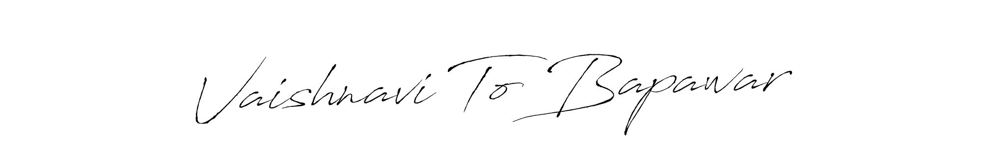 Make a beautiful signature design for name Vaishnavi To Bapawar. Use this online signature maker to create a handwritten signature for free. Vaishnavi To Bapawar signature style 6 images and pictures png