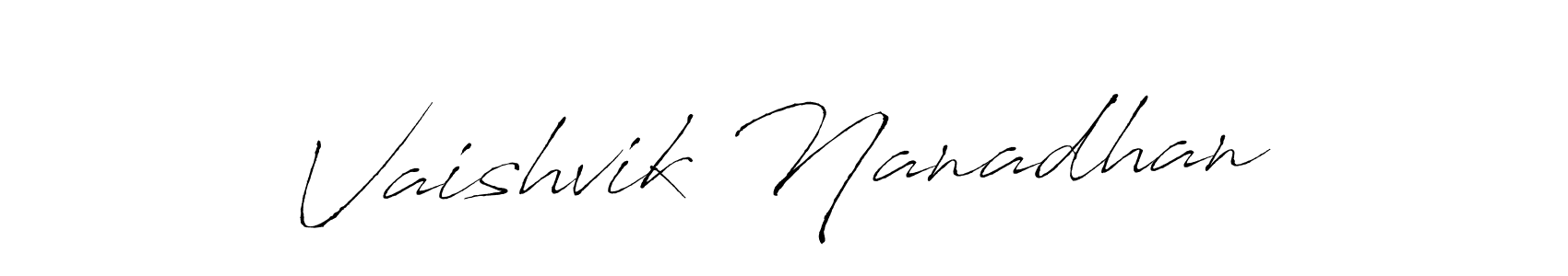 Make a beautiful signature design for name Vaishvik Nanadhan. With this signature (Antro_Vectra) style, you can create a handwritten signature for free. Vaishvik Nanadhan signature style 6 images and pictures png