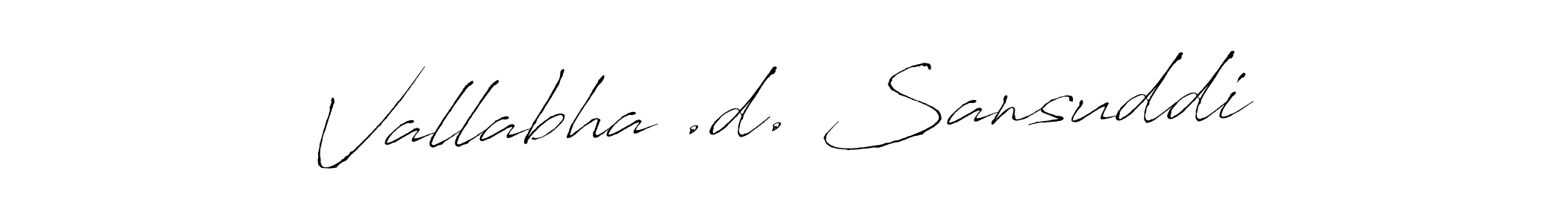 It looks lik you need a new signature style for name Vallabha .d. Sansuddi. Design unique handwritten (Antro_Vectra) signature with our free signature maker in just a few clicks. Vallabha .d. Sansuddi signature style 6 images and pictures png