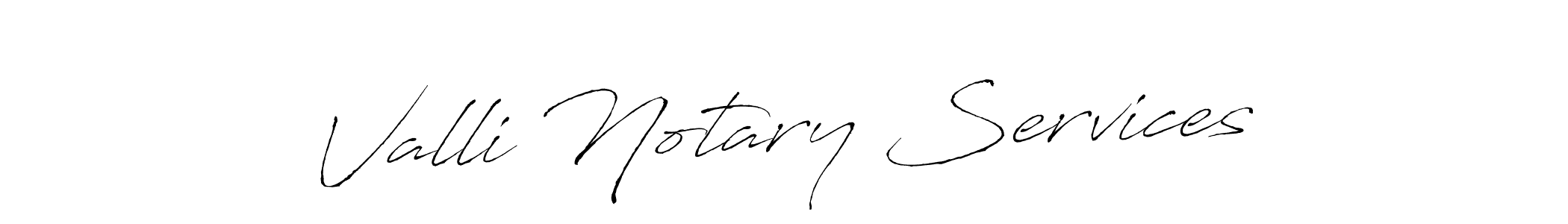 Design your own signature with our free online signature maker. With this signature software, you can create a handwritten (Antro_Vectra) signature for name Valli Notary Services. Valli Notary Services signature style 6 images and pictures png
