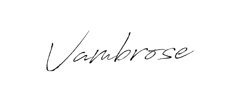 Make a beautiful signature design for name Vambrose. Use this online signature maker to create a handwritten signature for free. Vambrose signature style 6 images and pictures png