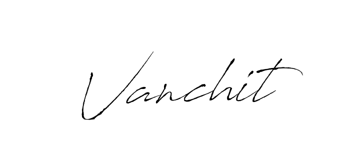 Design your own signature with our free online signature maker. With this signature software, you can create a handwritten (Antro_Vectra) signature for name Vanchit. Vanchit signature style 6 images and pictures png