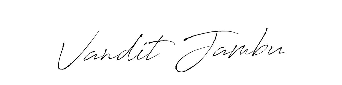 Make a beautiful signature design for name Vandit Jambu. With this signature (Antro_Vectra) style, you can create a handwritten signature for free. Vandit Jambu signature style 6 images and pictures png