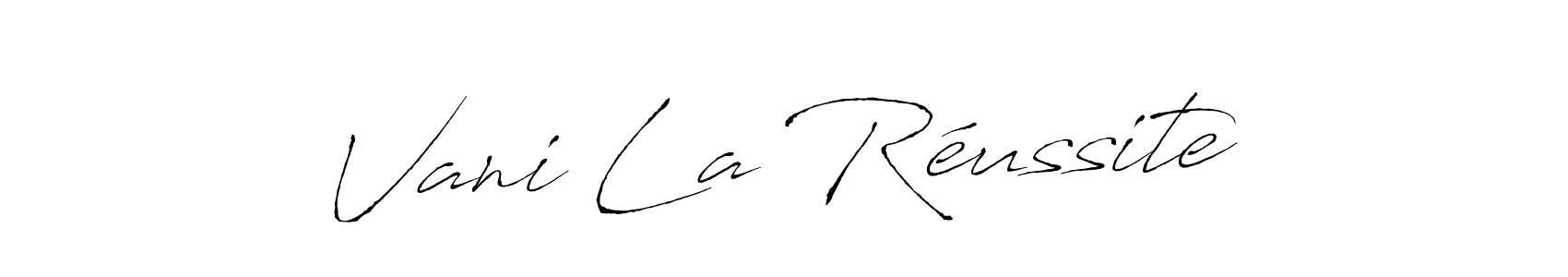 Also we have Vani La Réussite name is the best signature style. Create professional handwritten signature collection using Antro_Vectra autograph style. Vani La Réussite signature style 6 images and pictures png