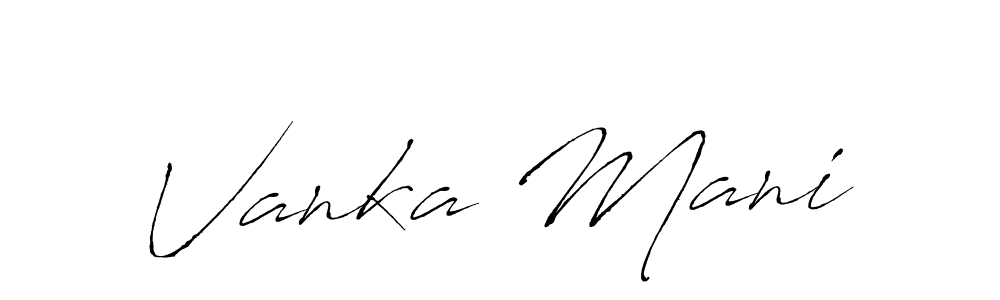 You should practise on your own different ways (Antro_Vectra) to write your name (Vanka Mani) in signature. don't let someone else do it for you. Vanka Mani signature style 6 images and pictures png