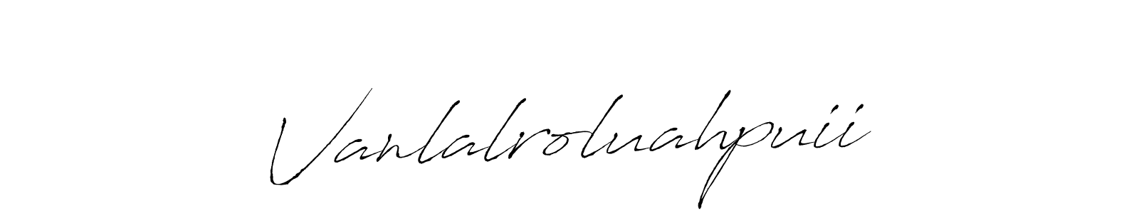 Also we have Vanlalroluahpuii name is the best signature style. Create professional handwritten signature collection using Antro_Vectra autograph style. Vanlalroluahpuii signature style 6 images and pictures png