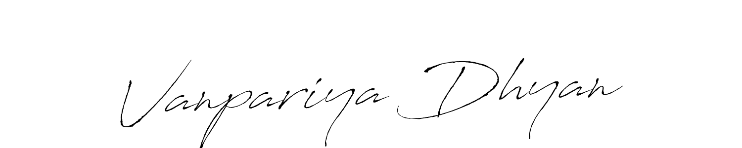 Create a beautiful signature design for name Vanpariya Dhyan. With this signature (Antro_Vectra) fonts, you can make a handwritten signature for free. Vanpariya Dhyan signature style 6 images and pictures png