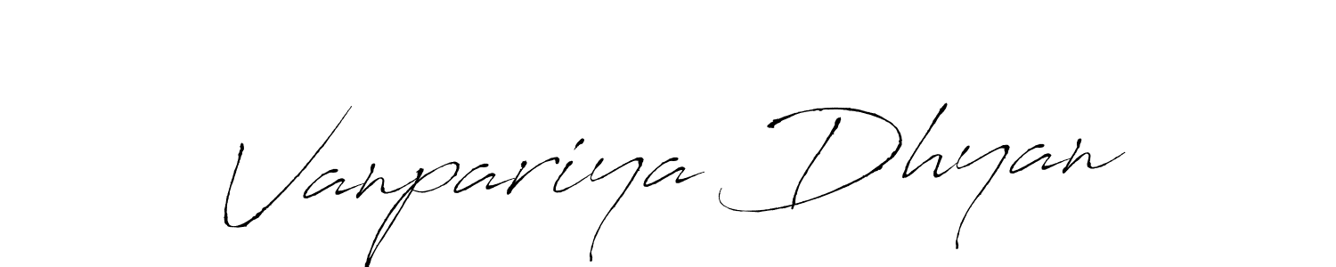 It looks lik you need a new signature style for name Vanpariya Dhyan. Design unique handwritten (Antro_Vectra) signature with our free signature maker in just a few clicks. Vanpariya Dhyan signature style 6 images and pictures png