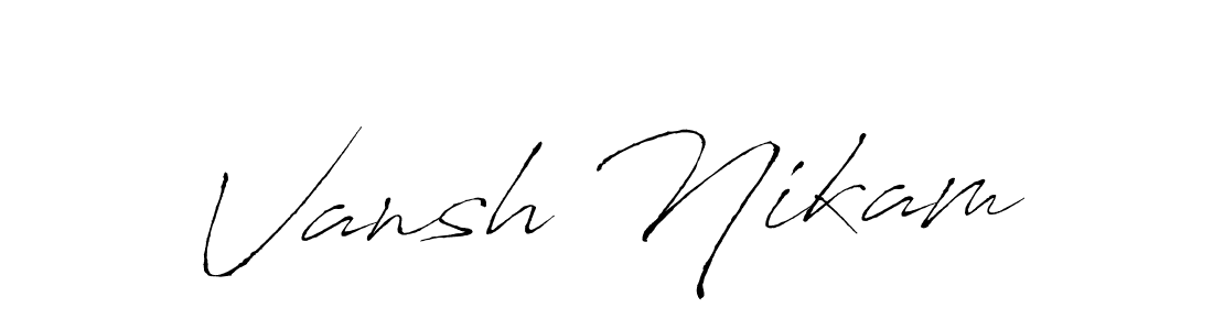Vansh Nikam stylish signature style. Best Handwritten Sign (Antro_Vectra) for my name. Handwritten Signature Collection Ideas for my name Vansh Nikam. Vansh Nikam signature style 6 images and pictures png