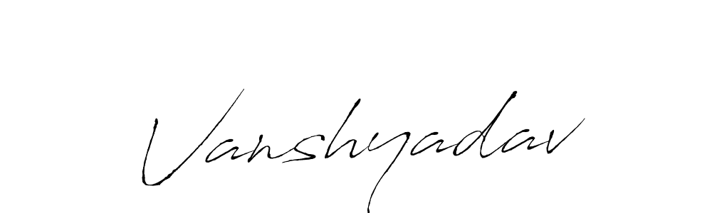 Vanshyadav stylish signature style. Best Handwritten Sign (Antro_Vectra) for my name. Handwritten Signature Collection Ideas for my name Vanshyadav. Vanshyadav signature style 6 images and pictures png