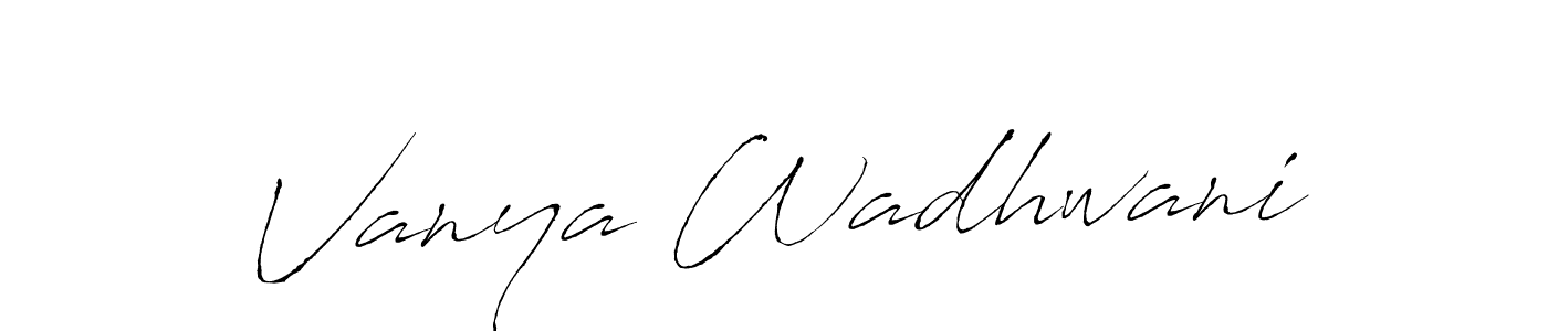 How to make Vanya Wadhwani name signature. Use Antro_Vectra style for creating short signs online. This is the latest handwritten sign. Vanya Wadhwani signature style 6 images and pictures png