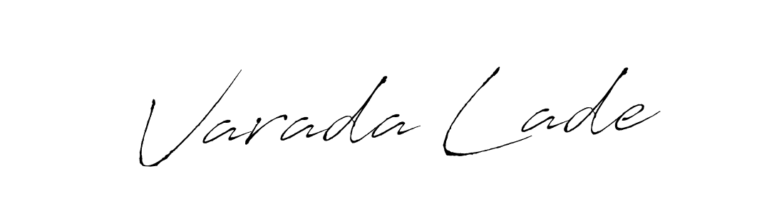 Make a beautiful signature design for name Varada Lade. With this signature (Antro_Vectra) style, you can create a handwritten signature for free. Varada Lade signature style 6 images and pictures png