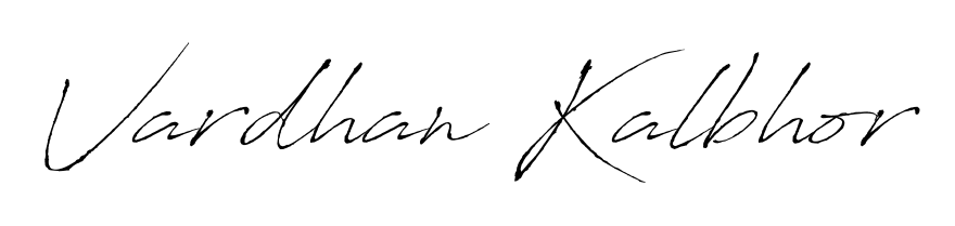 Design your own signature with our free online signature maker. With this signature software, you can create a handwritten (Antro_Vectra) signature for name Vardhan Kalbhor. Vardhan Kalbhor signature style 6 images and pictures png