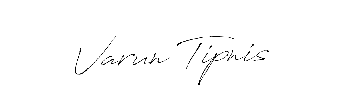 You should practise on your own different ways (Antro_Vectra) to write your name (Varun Tipnis) in signature. don't let someone else do it for you. Varun Tipnis signature style 6 images and pictures png