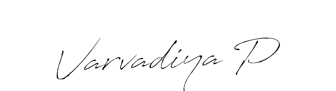 Varvadiya P stylish signature style. Best Handwritten Sign (Antro_Vectra) for my name. Handwritten Signature Collection Ideas for my name Varvadiya P. Varvadiya P signature style 6 images and pictures png