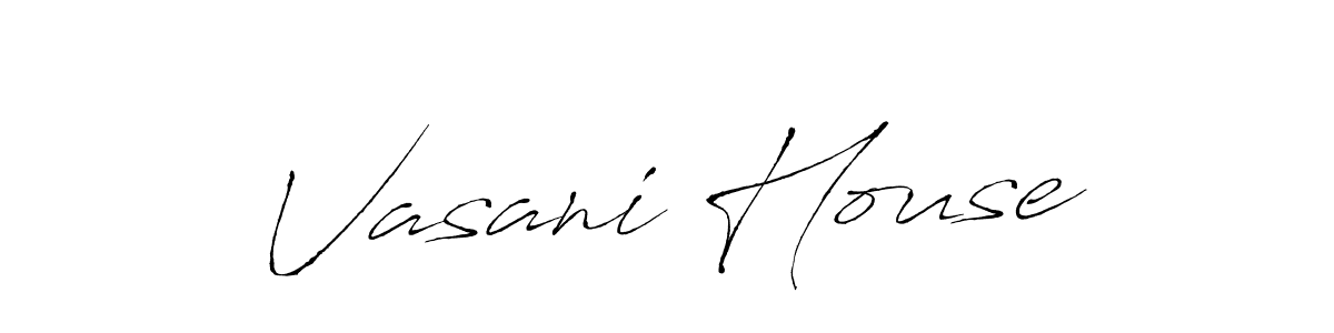 Make a beautiful signature design for name Vasani House. With this signature (Antro_Vectra) style, you can create a handwritten signature for free. Vasani House signature style 6 images and pictures png