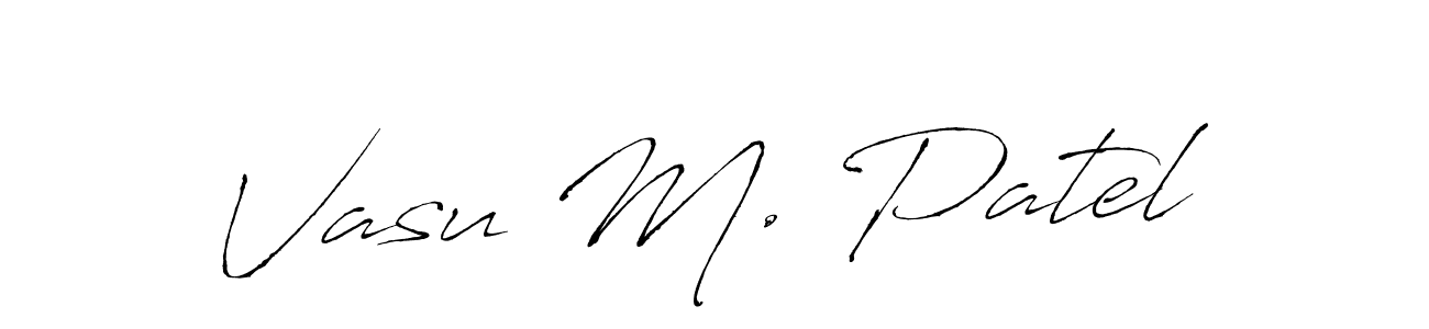 Create a beautiful signature design for name Vasu M. Patel. With this signature (Antro_Vectra) fonts, you can make a handwritten signature for free. Vasu M. Patel signature style 6 images and pictures png