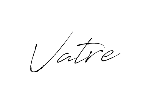 Also we have Vatre name is the best signature style. Create professional handwritten signature collection using Antro_Vectra autograph style. Vatre signature style 6 images and pictures png
