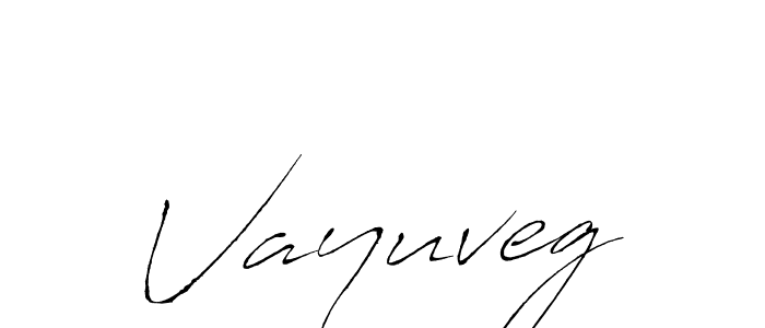 Make a beautiful signature design for name Vayuveg. With this signature (Antro_Vectra) style, you can create a handwritten signature for free. Vayuveg signature style 6 images and pictures png