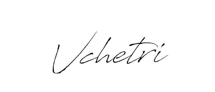 Create a beautiful signature design for name Vchetri. With this signature (Antro_Vectra) fonts, you can make a handwritten signature for free. Vchetri signature style 6 images and pictures png