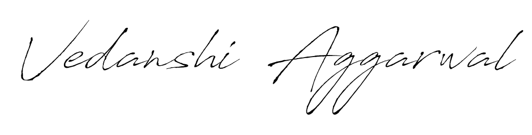 Design your own signature with our free online signature maker. With this signature software, you can create a handwritten (Antro_Vectra) signature for name Vedanshi  Aggarwal. Vedanshi  Aggarwal signature style 6 images and pictures png