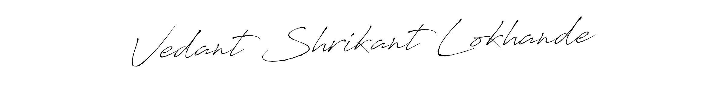 How to make Vedant Shrikant Lokhande signature? Antro_Vectra is a professional autograph style. Create handwritten signature for Vedant Shrikant Lokhande name. Vedant Shrikant Lokhande signature style 6 images and pictures png