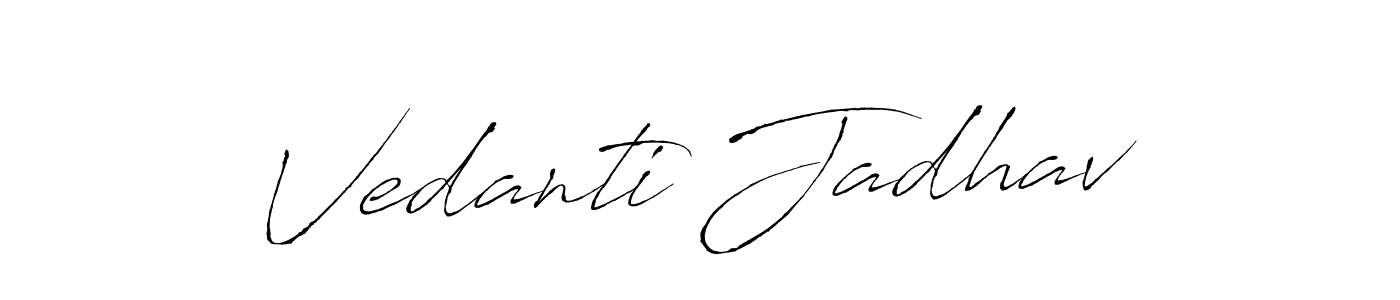 How to make Vedanti Jadhav signature? Antro_Vectra is a professional autograph style. Create handwritten signature for Vedanti Jadhav name. Vedanti Jadhav signature style 6 images and pictures png