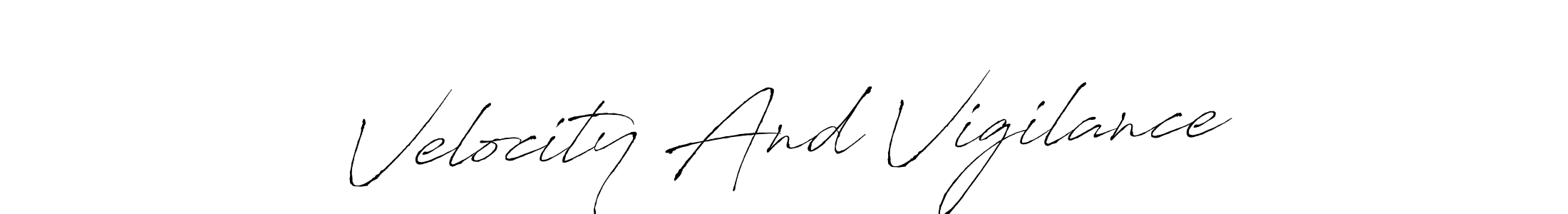 How to make Velocity And Vigilance signature? Antro_Vectra is a professional autograph style. Create handwritten signature for Velocity And Vigilance name. Velocity And Vigilance signature style 6 images and pictures png
