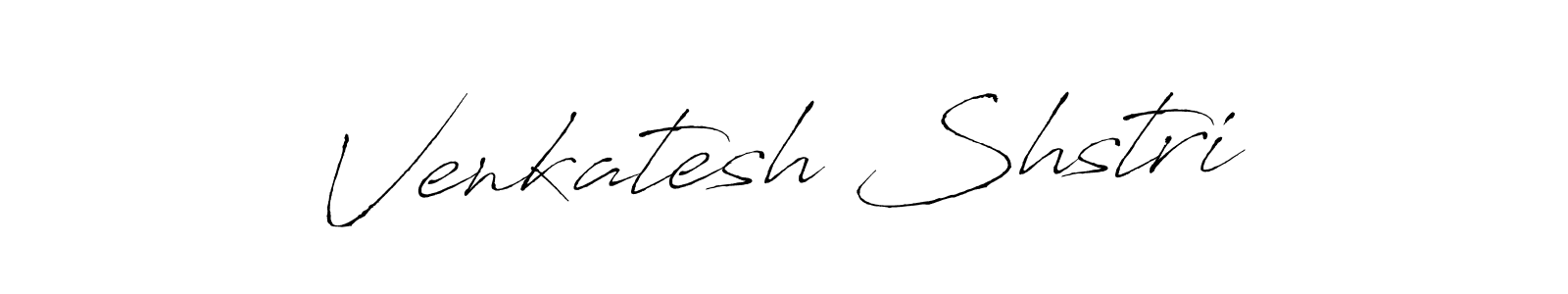 How to make Venkatesh Shstri signature? Antro_Vectra is a professional autograph style. Create handwritten signature for Venkatesh Shstri name. Venkatesh Shstri signature style 6 images and pictures png