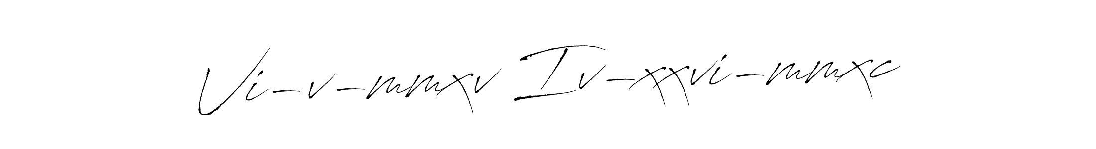 Also we have Vi-v-mmxv Iv-xxvi-mmxc name is the best signature style. Create professional handwritten signature collection using Antro_Vectra autograph style. Vi-v-mmxv Iv-xxvi-mmxc signature style 6 images and pictures png