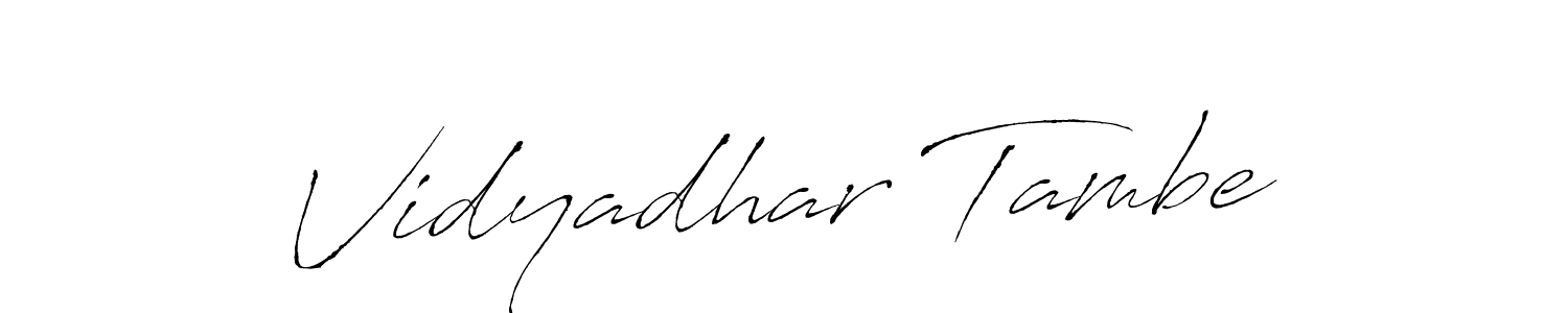 Create a beautiful signature design for name Vidyadhar Tambe. With this signature (Antro_Vectra) fonts, you can make a handwritten signature for free. Vidyadhar Tambe signature style 6 images and pictures png