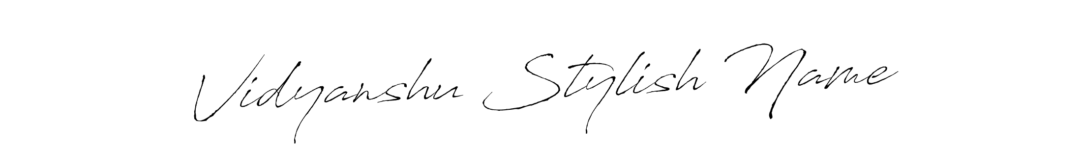 Make a beautiful signature design for name Vidyanshu Stylish Name. With this signature (Antro_Vectra) style, you can create a handwritten signature for free. Vidyanshu Stylish Name signature style 6 images and pictures png