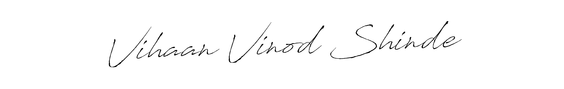 How to make Vihaan Vinod Shinde signature? Antro_Vectra is a professional autograph style. Create handwritten signature for Vihaan Vinod Shinde name. Vihaan Vinod Shinde signature style 6 images and pictures png
