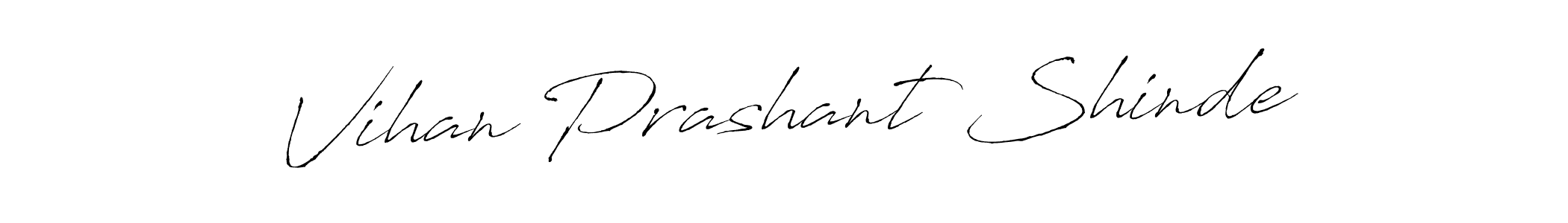 Also You can easily find your signature by using the search form. We will create Vihan Prashant Shinde name handwritten signature images for you free of cost using Antro_Vectra sign style. Vihan Prashant Shinde signature style 6 images and pictures png