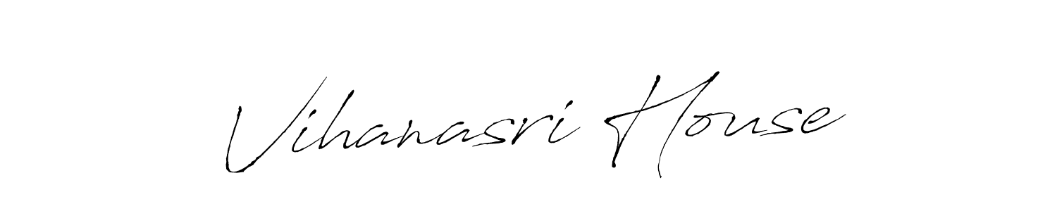 Vihanasri House stylish signature style. Best Handwritten Sign (Antro_Vectra) for my name. Handwritten Signature Collection Ideas for my name Vihanasri House. Vihanasri House signature style 6 images and pictures png