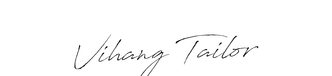 How to make Vihang Tailor name signature. Use Antro_Vectra style for creating short signs online. This is the latest handwritten sign. Vihang Tailor signature style 6 images and pictures png