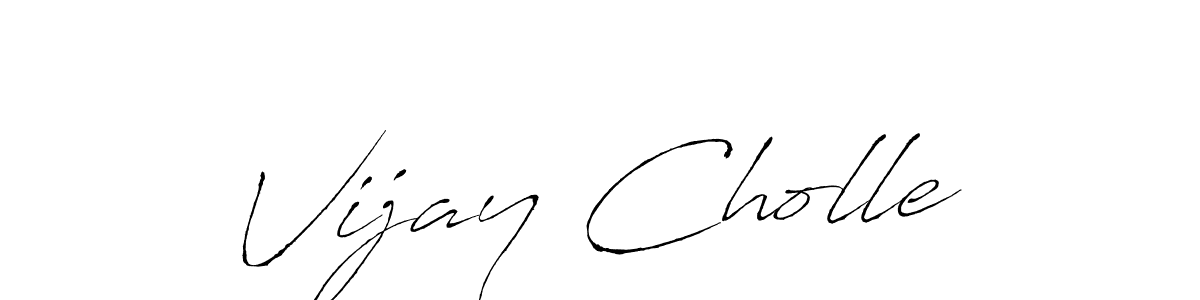 Design your own signature with our free online signature maker. With this signature software, you can create a handwritten (Antro_Vectra) signature for name Vijay Cholle. Vijay Cholle signature style 6 images and pictures png