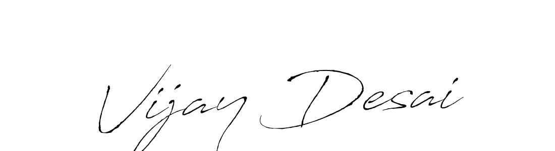 Make a short Vijay Desai signature style. Manage your documents anywhere anytime using Antro_Vectra. Create and add eSignatures, submit forms, share and send files easily. Vijay Desai signature style 6 images and pictures png