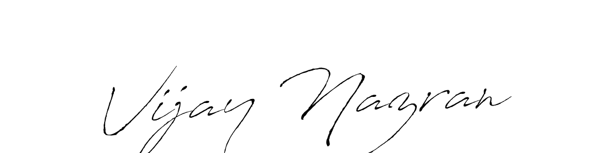 Use a signature maker to create a handwritten signature online. With this signature software, you can design (Antro_Vectra) your own signature for name Vijay Nazran. Vijay Nazran signature style 6 images and pictures png