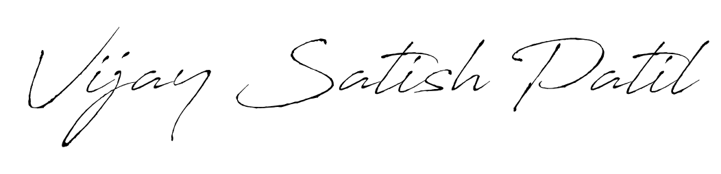 Give your name Vijay Satish Patil an exquisite flair with the Antro_Vectra script font. Ideal for contracts, resumes, and formal letterheads. Vijay Satish Patil signature style 6 images and pictures png