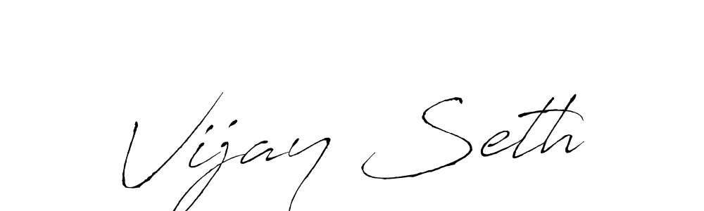 Make a beautiful signature design for name Vijay Seth. With this signature (Antro_Vectra) style, you can create a handwritten signature for free. Vijay Seth signature style 6 images and pictures png