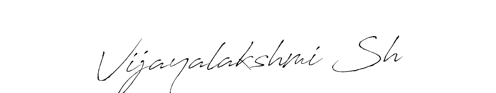 Create a beautiful signature design for name Vijayalakshmi Sh. With this signature (Antro_Vectra) fonts, you can make a handwritten signature for free. Vijayalakshmi Sh signature style 6 images and pictures png